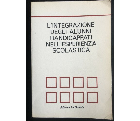 L’integrazione degli alunni handicappati nell'esperienza scolastica - AIMC - P