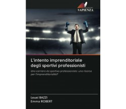 L'intento imprenditoriale degli sportivi professionisti-Louaï Bazzi, Emma Robert