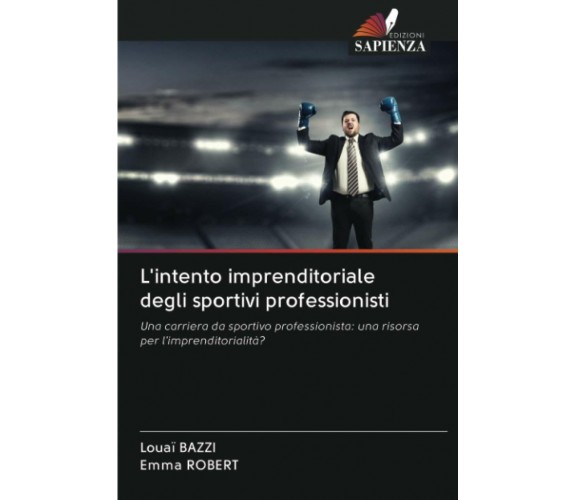 L'intento imprenditoriale degli sportivi professionisti-Louaï Bazzi, Emma Robert