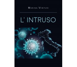 L’intruso	 di Marina Venturi,  2020,  Youcanprint