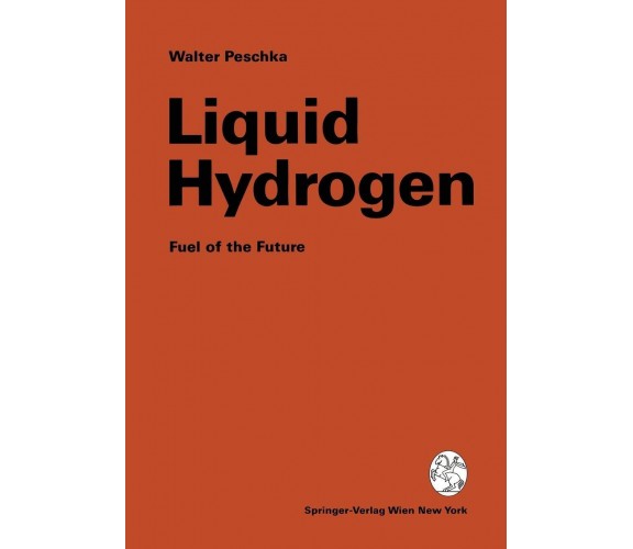 Liquid Hydrogen - Walter Peschka - Springer, 2012