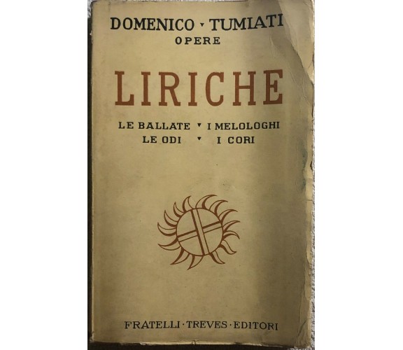 Liriche di Domenico Tumiati,  1937,  Fratelli Treves Editori Milano