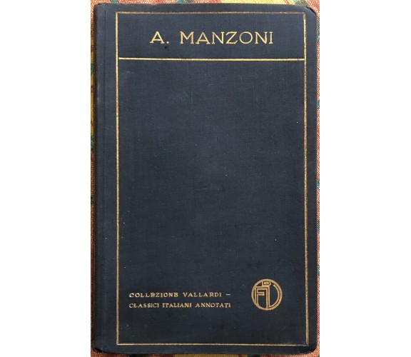 Liriche e tragedie Parte I. Liriche di Alessandro Manzoni, 1930, Casa Editric