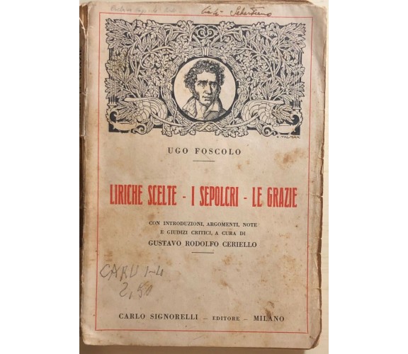 Liriche scelte - I sepolcri - Le Grazie di Ugo Foscolo, 1926, Carlo Signorelli E