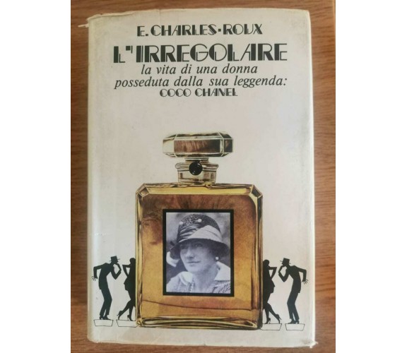 L'irregolare - E. Charles-Roux - Club italiano dei lettori - 1976 - AR