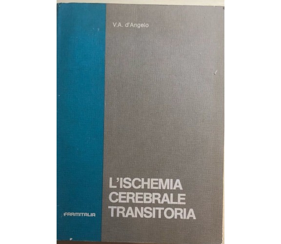 L’ischemia cerebrale transitoria di V.a. D’Angelo, 1980, Farmitalia