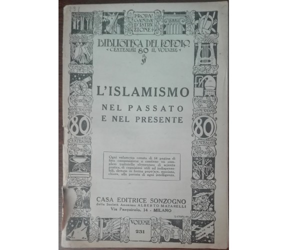 L'islamismo nel passato e nel presente - AA.VV. - Sonzogno,1935 - A