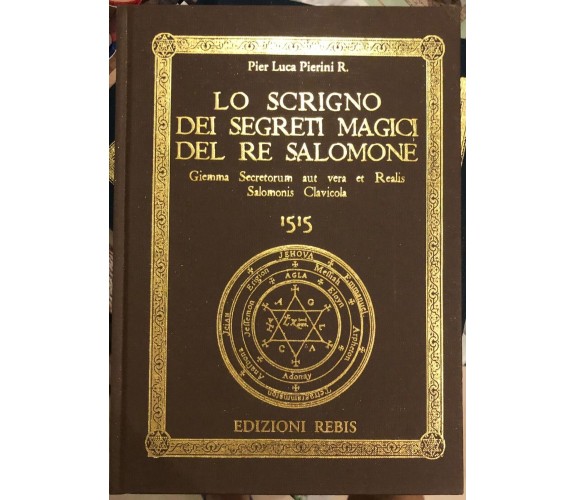 Lo Scrigno dei Segreti Magici del Re Salomone di Pier Luca Pierini,  2003,  Rebi