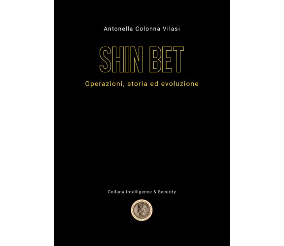 Lo Shin Bet -  Antonella Colonna Vilasi,  2020,  Youcanprint