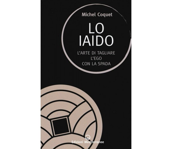 Lo iaido - Michel Coquet - Edizioni Mediterranee, 2019