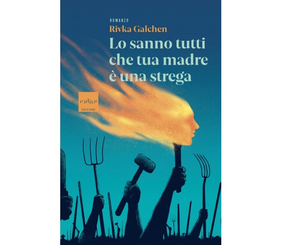 Lo sanno tutti che tua madre è una strega - Rivka Galchen - Codice, 2022