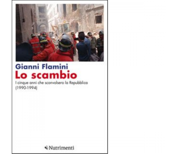 Lo scambio di Gianni Flamini - Nutrimenti, 2012