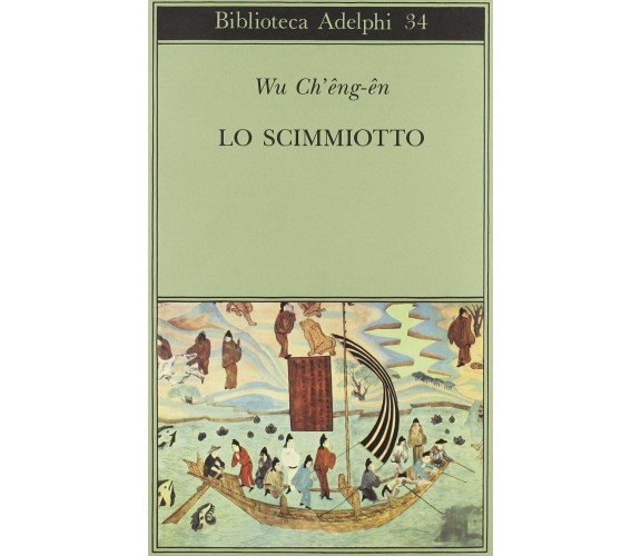 Lo scimmiotto - Ch'eng-en Wu - Adelphi, 1971