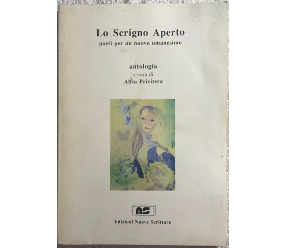 Lo scrigno aperto poeti per un nuovo umanesimo di Alfio Privitera,  1990,  Edizi