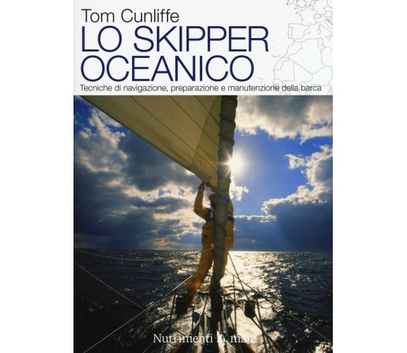 Lo skipper oceanico - Tom Cunliffe - Nutrimenti, 2018