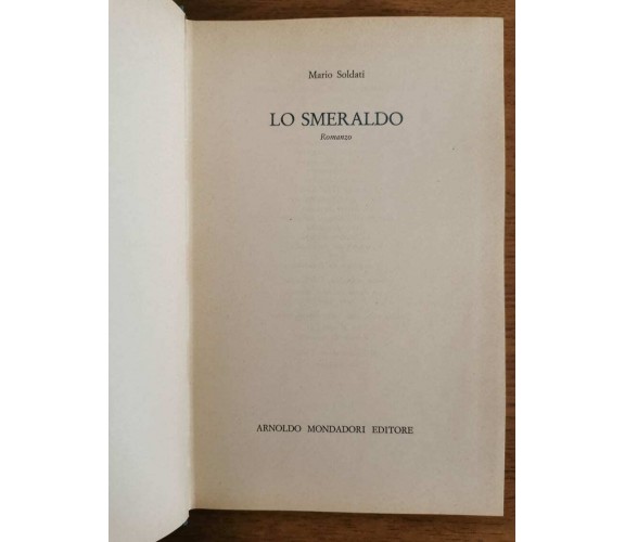 Lo smeraldo - M. Soldati - Mondadori - 1974 - AR