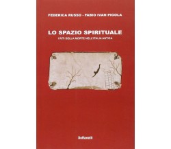 Lo spazio spirituale. I riti della morte nell’Italia antica di Federica Russo, 