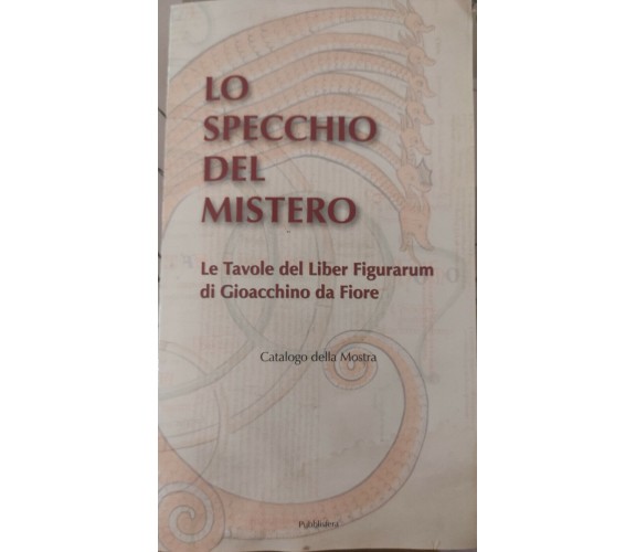 Lo specchio del mistero di Centro Internazionale Di Studi Gioachimiti 2000 