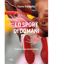 Lo sport di domani di Flavio Tranquillo - ADD Editore, 2020