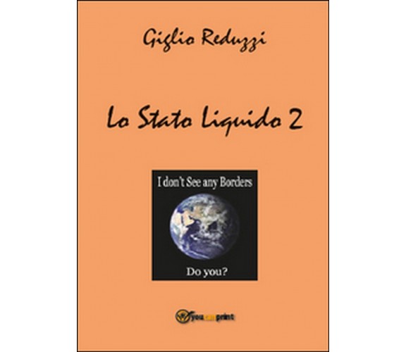 Lo stato liquido 2  - Giglio Reduzzi,  2015,  Youcanprint