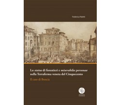 Lo status di forestieri e miserabiles personae nella Terraferma veneta del 1500