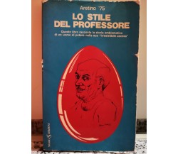 Lo stile del professore	 di Aretino 75,  1975,  Sugarco Edizioni -F