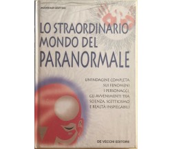 Lo straordinario mondo del paranormale di Massimo Centini, 2004, De Vecchi