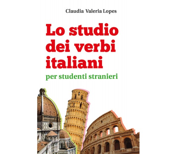 Lo studio dei verbi italiani per studenti stranieri di Claudia Valeria Lopes,  2