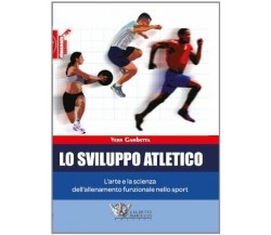 Lo sviluppo atletico - Vern Gambetta - Calzetti Mariucci, 2013