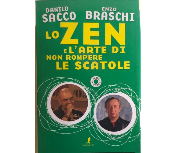 Lo zen e l’arte di non rompere le scatole di Enzo Braschi, Danilo Sacco, 2008, L