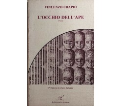 L’occhio dell’ape di Vincenzo Crapio, 1985, Pellicanolibri Edizioni