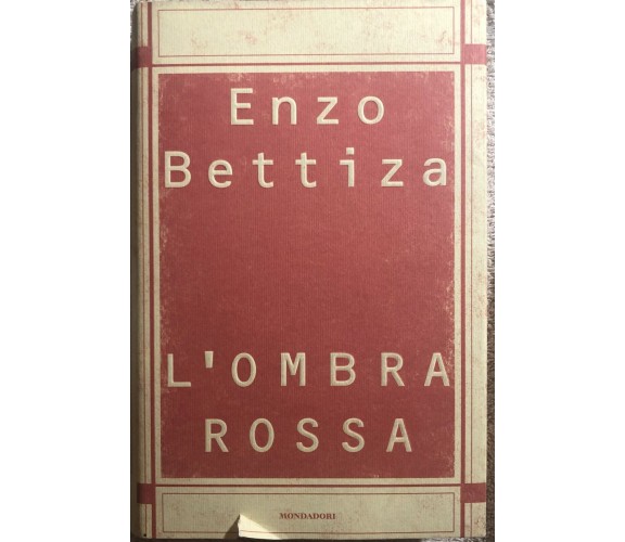 L’ombra rossa di Enzo Bettiza,  1998,  Mondadori