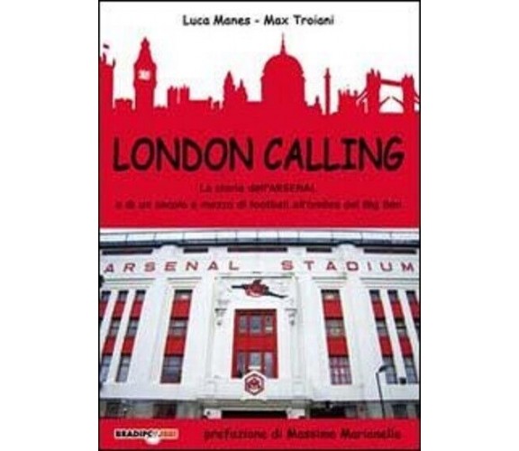 London calling - Luca Manes, Max Troiani - Bradipolibri, 2011