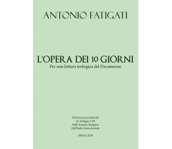 L’opera dei dieci giorni per una lettura teologica del Decameron di Antonio Fati