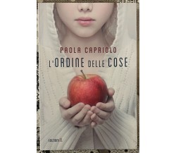 L’ordine delle cose di Paola Capriolo, 2013, Edizioni EL