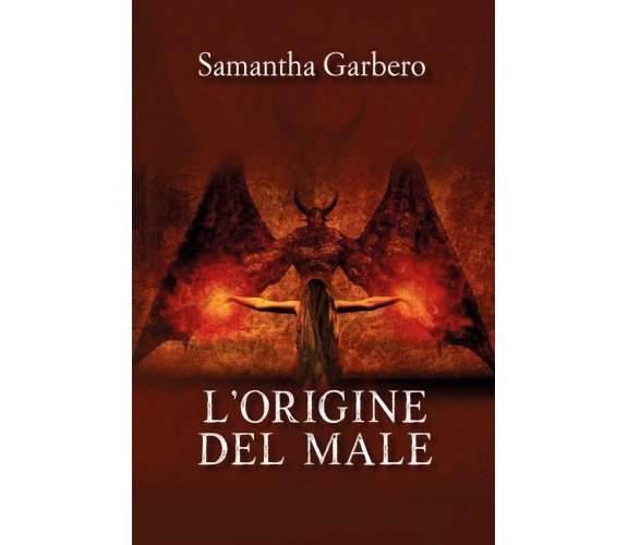 L’origine del male di Samantha Garbero,  2022,  Youcanprint