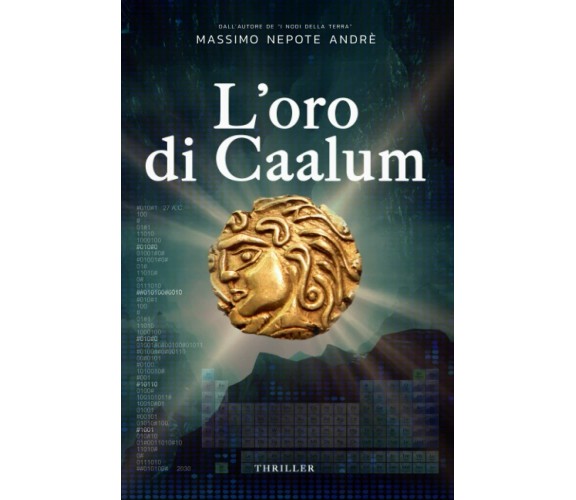 L’oro di Caalum di Massimo Nepote André Autore,  2021,  Indipendently Published