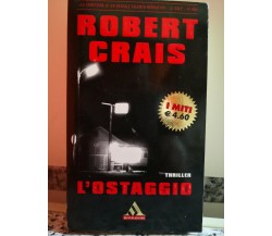 L’ostaggio  di Robert Crais,  2003,  Mondadori-F