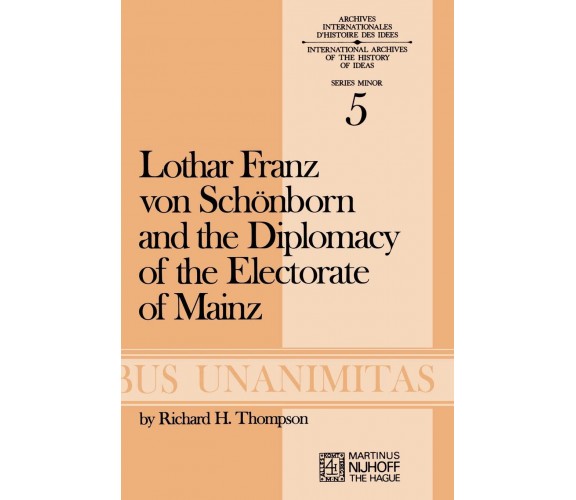 Lothar Franz von Schönborn and the Diplomacy of the Electorate of Mainz - 1973