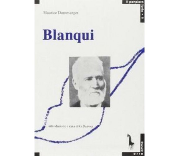 Louis-Auguste Blanqui di Maurice Dommanget,  1990,  Massari Editore