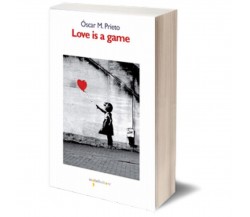 Love is a game	 di Óscar M. Prieto,  Iacobelli Editore