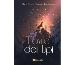 L’ovile dei lupi	 di Maria Grazia Filomena Bonamassa,  2017,  Youcanprint