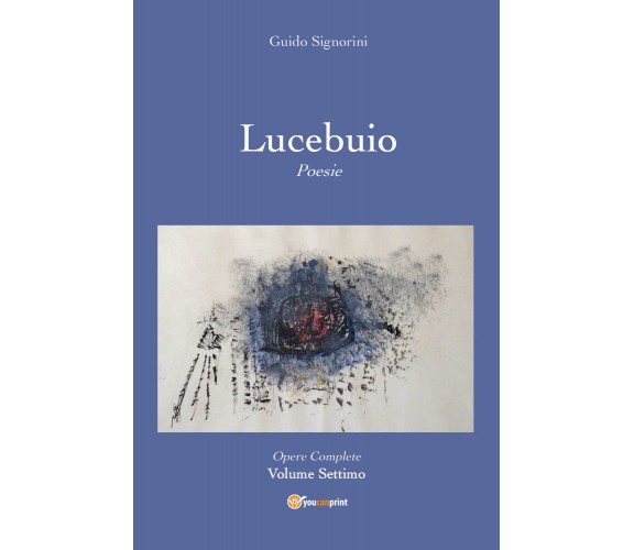 Lucebuio di Guido Signorini,  2019,  Youcanprint