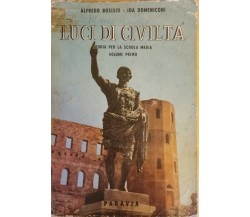 Luci di Civiltà  di Bosisio, Domeniconi,  1958,  Paravia - ER