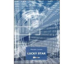 Lucky Star	 di Marcello Colozzo,  2011,  Youcanprint