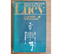 Lucy. Le origini dell'umanità - Johanson/Edey - Club del libro - 1981 - AR