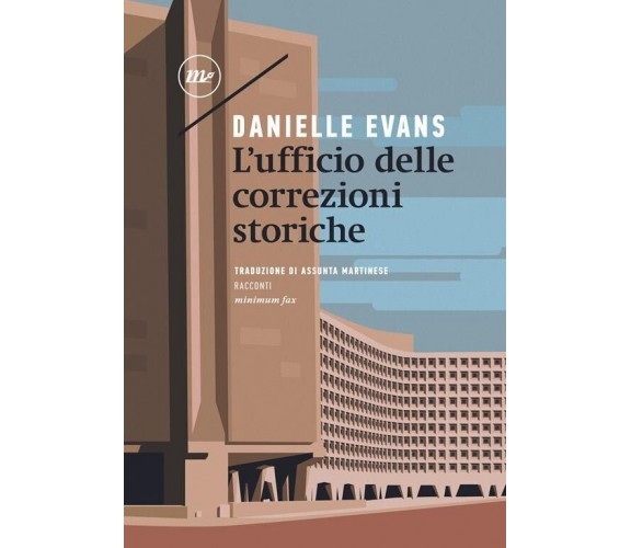 L’ufficio delle correzioni storiche di Danielle Evans, 2023, Minimum Fax