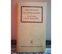 Luigi Pirandello ( la Nuova colonia o di uno o di Nessuno)1959 A.M.-F