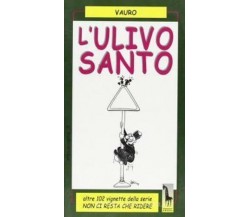 L’ulivo santo di Vauro, Vauro Senesi,  1999,  Massari Editore