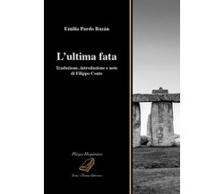 L’ultima fata	 di Emilia Pardo Bazán, F. Conte,  2020,  Universitas Studiorum